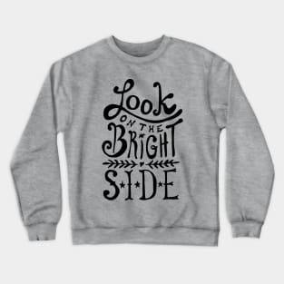 Look On The Bright Side Crewneck Sweatshirt